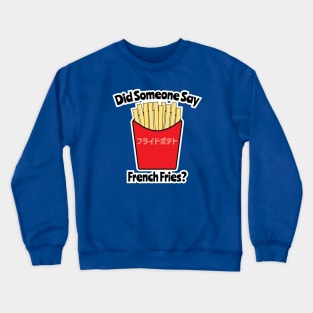 French Fries Crewneck Sweatshirt